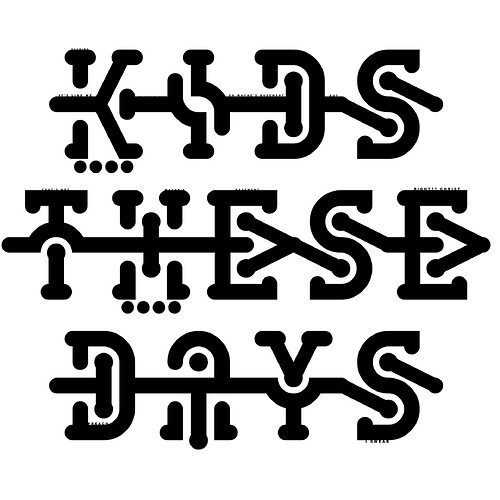 KIDS THESE DAYS